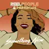 Reel People & Muhsinah - Something New - EP